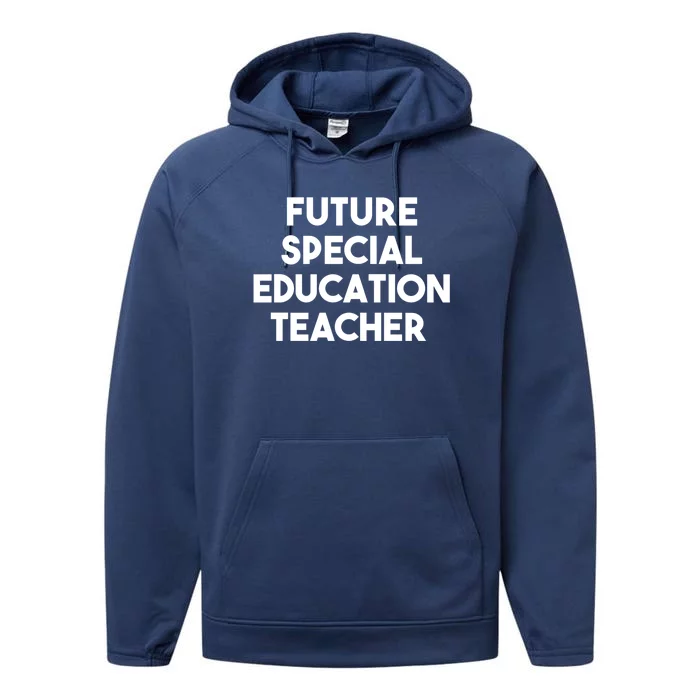 Future Special Education Teacher Gift Performance Fleece Hoodie