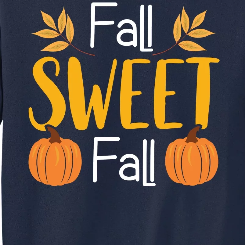 Fall Sweet Fall Tall Sweatshirt