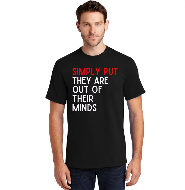 Funny Saying Tall T-Shirt