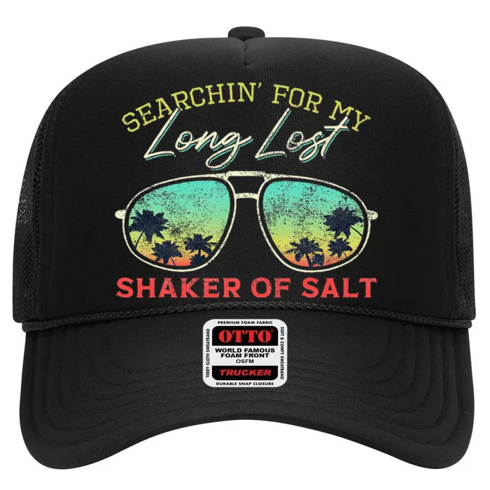 Funny Searching For My Long Lost Shaker Of Salt Shaker High Crown Mesh Trucker Hat