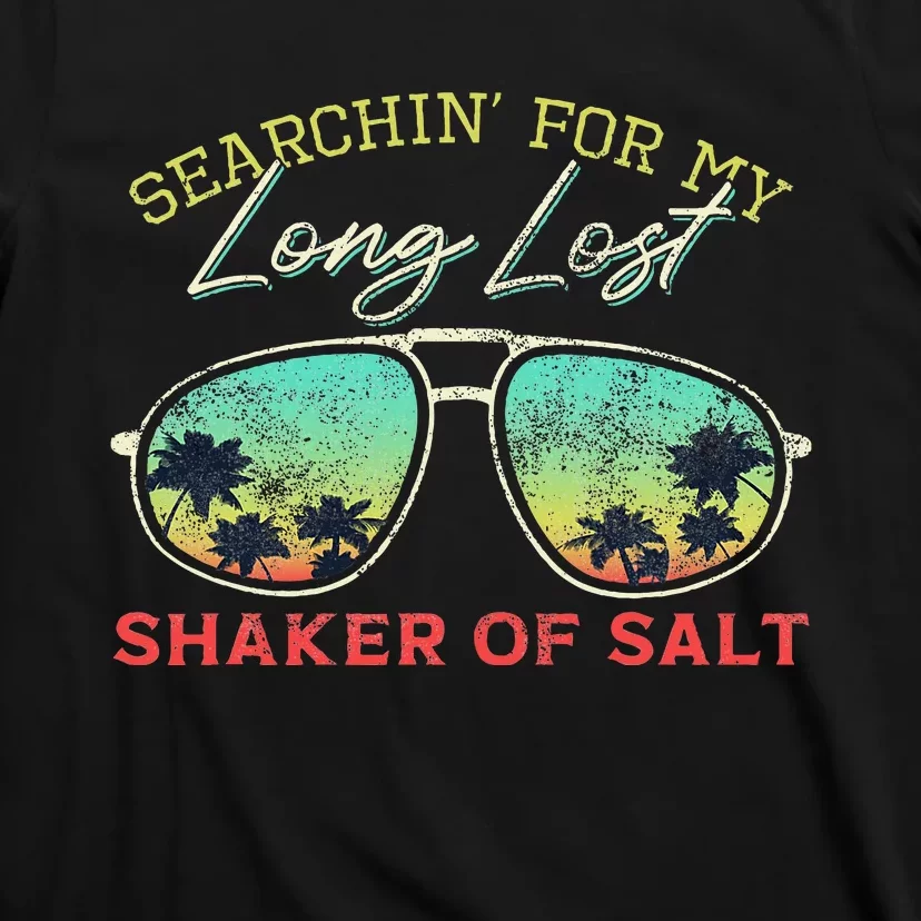 Funny Searching For My Long Lost Shaker Of Salt Shaker T-Shirt