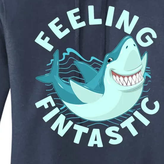 Funny Shark Feeling Fintastic Shark Week Fan Women's Pullover Hoodie