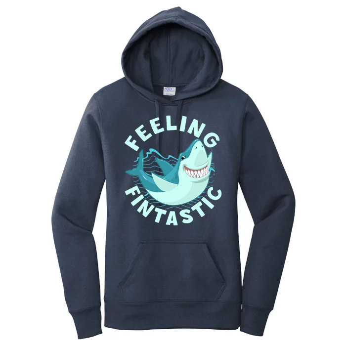 Funny Shark Feeling Fintastic Shark Week Fan Women's Pullover Hoodie