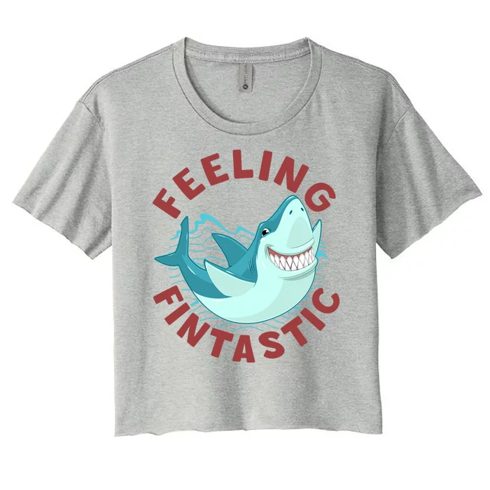 Funny Shark Feeling Fintastic Shark Week Fan Women's Crop Top Tee