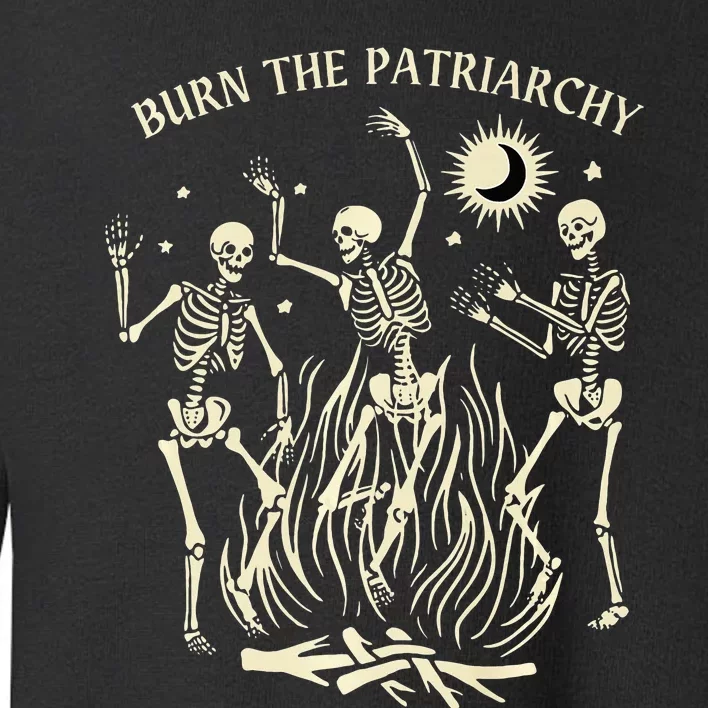 Feminist Skeleton Fun Burn Patriarchy Halloween Rights Toddler Sweatshirt