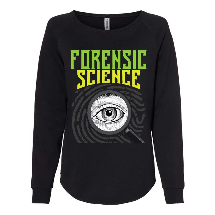 Forensic Science Forensics Forensic Scientist Criminology Womens California Wash Sweatshirt