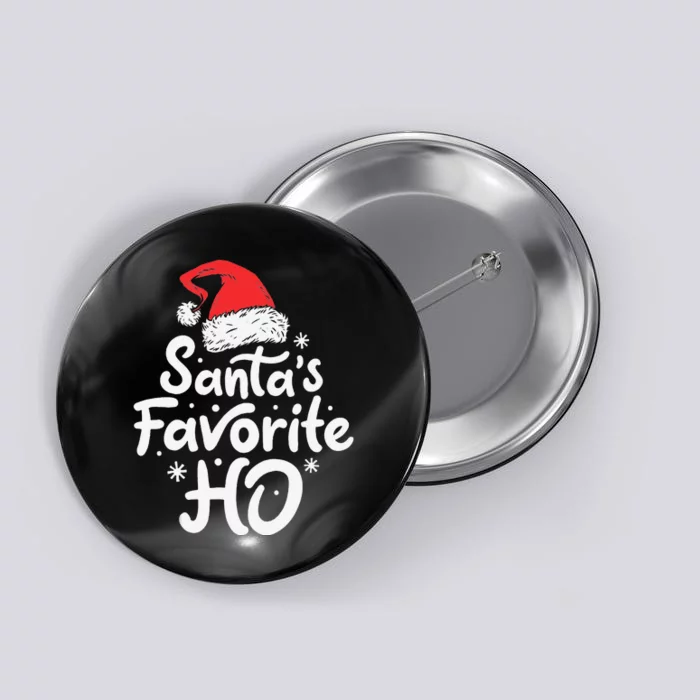 Funny SantaS Favorite Ho Funny Christmas Xmas Santa Hat Button