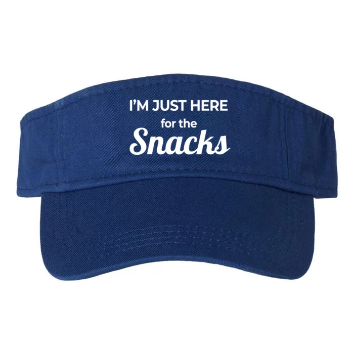 Funny Sarcastic Foodie Gift I'm Just Here For The Snacks Cute Gift Valucap Bio-Washed Visor