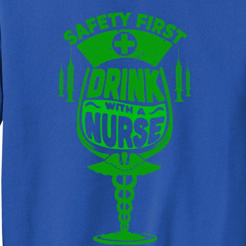 Funny Safety First With A Nurse St Patricks Day Meaningful Gift Tall Sweatshirt