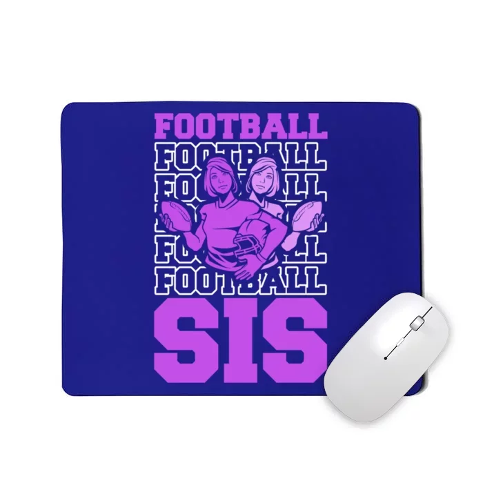 Football Sis Footballer Player American Football Sister Gift Mousepad