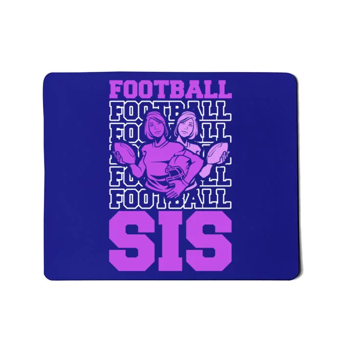 Football Sis Footballer Player American Football Sister Gift Mousepad