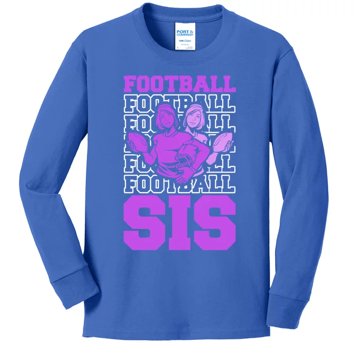 Football Sis Footballer Player American Football Sister Gift Kids Long Sleeve Shirt