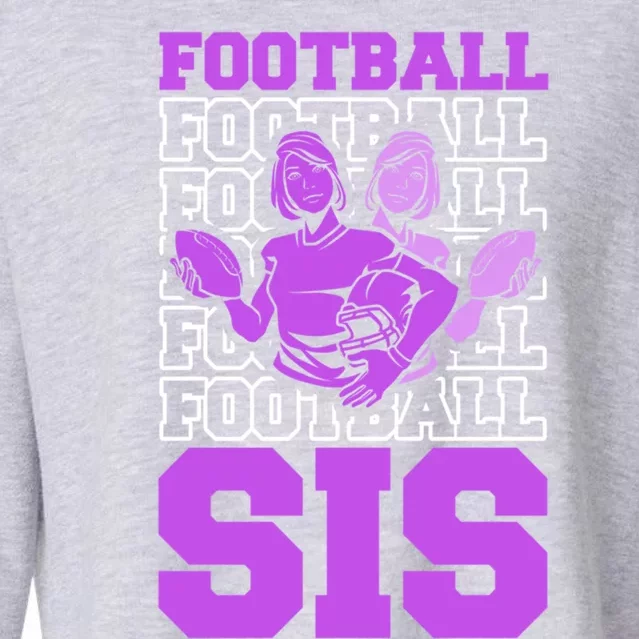 Football Sis Footballer Player American Football Sister Gift Cropped Pullover Crew