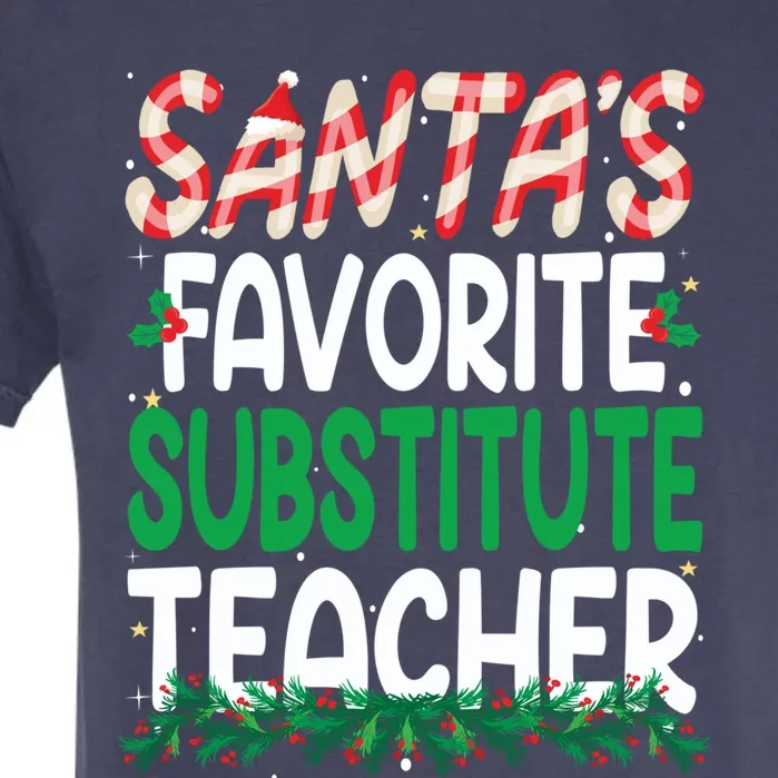 Funny SantaS Favorite Substitute Teacher Christmas Funny Gift Garment-Dyed Heavyweight T-Shirt