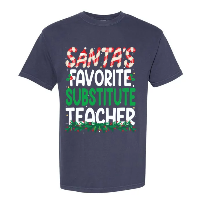 Funny SantaS Favorite Substitute Teacher Christmas Funny Gift Garment-Dyed Heavyweight T-Shirt