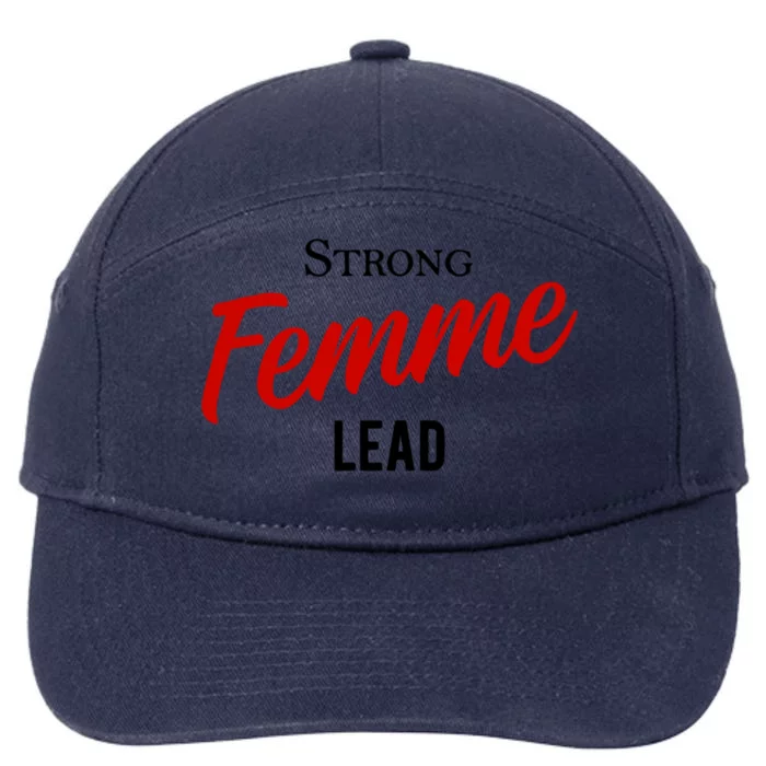 Funny Strong Femme Lead 7-Panel Snapback Hat