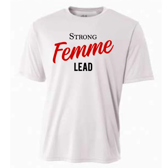 Funny Strong Femme Lead Cooling Performance Crew T-Shirt