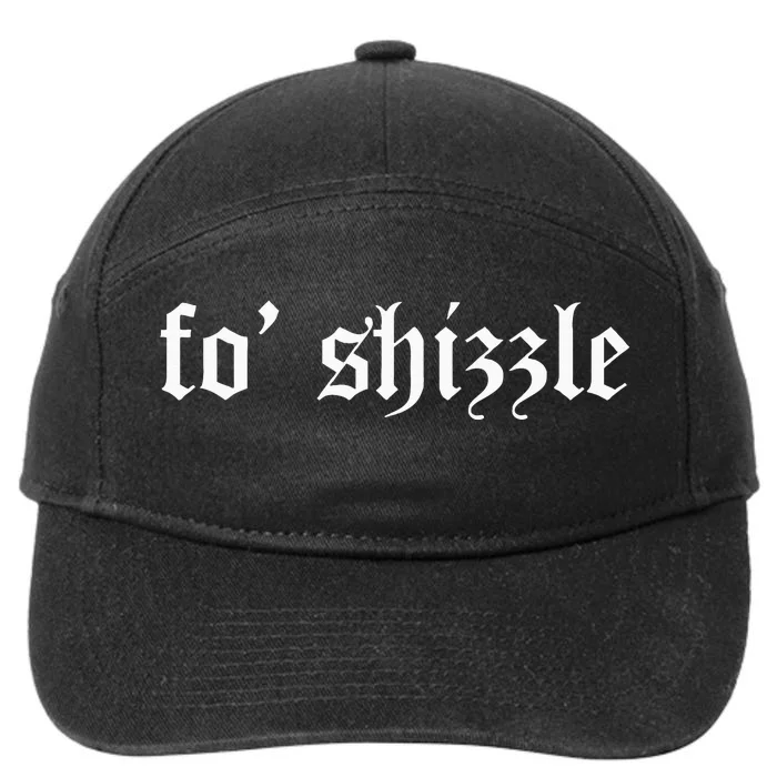 Fo Shizzle Funny Sarcastic Novelty Gangster Rap 7-Panel Snapback Hat