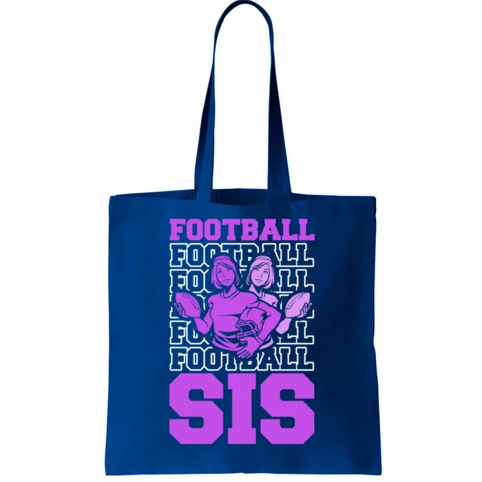 Football Sis Footballer Player American Football Sister Gift Tote Bag