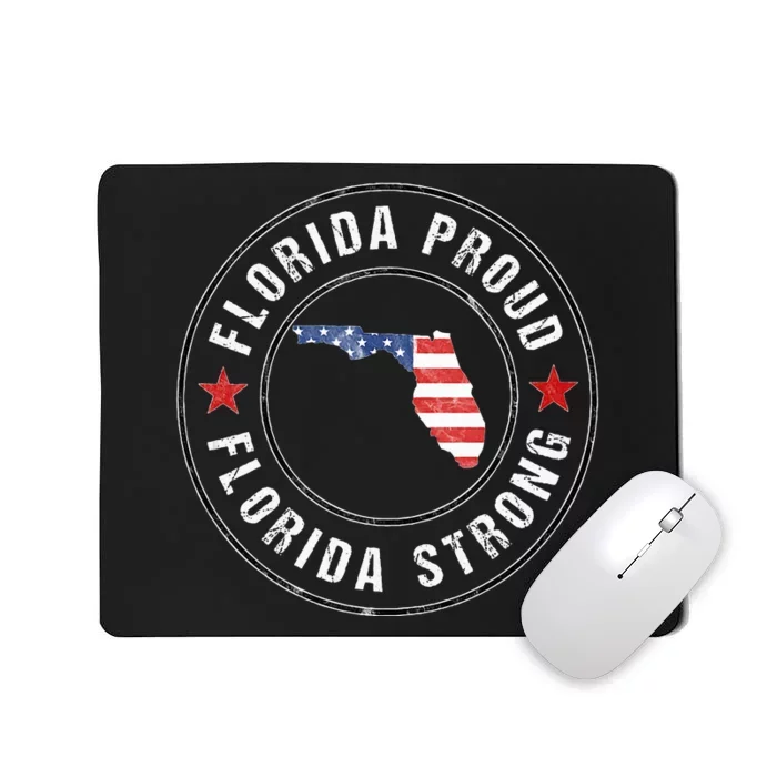 Florida Strong For Proud Residents Mousepad