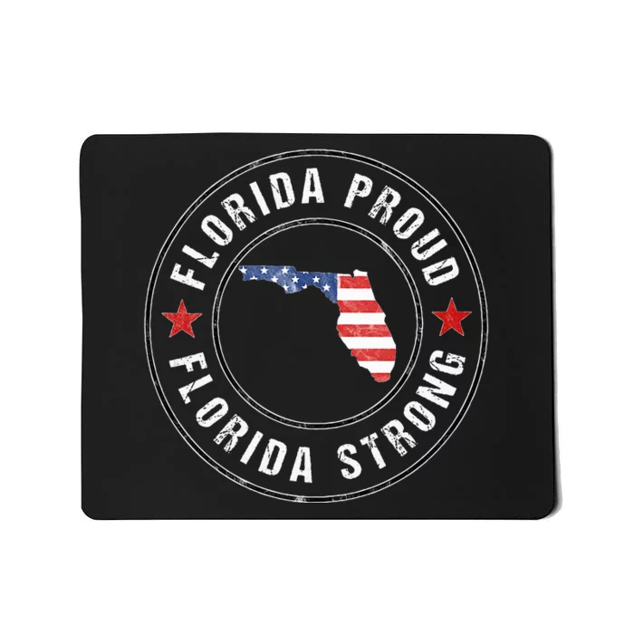 Florida Strong For Proud Residents Mousepad