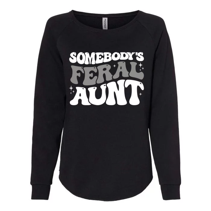 Funny Somebodys Feral Aunt Groovy For Mom Mothers Day Gift Womens California Wash Sweatshirt