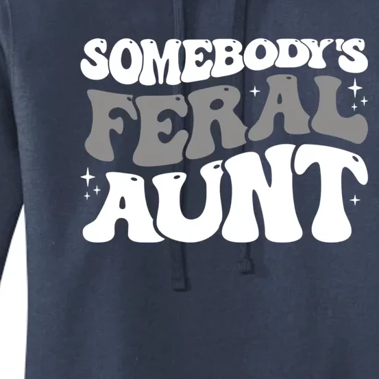 Funny Somebodys Feral Aunt Groovy For Mom Mothers Day Gift Women's Pullover Hoodie