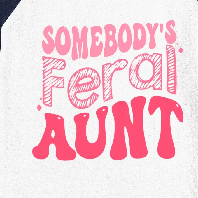 Funny Somebodys Feral Aunt Groovy For Mom Mothers Day Gift Baseball Sleeve Shirt