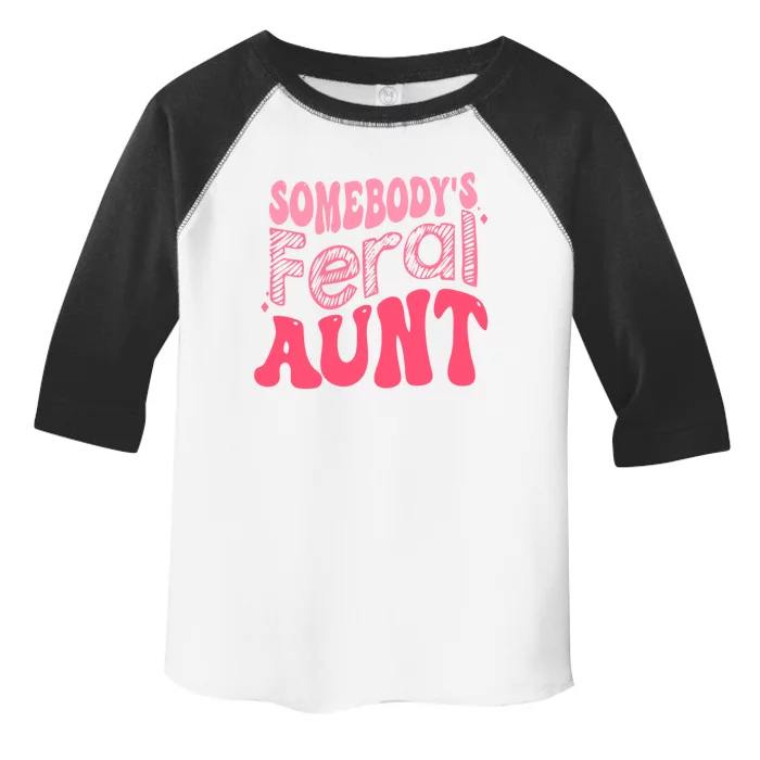 Funny Somebodys Feral Aunt Groovy For Mom Mothers Day Gift Toddler Fine Jersey T-Shirt