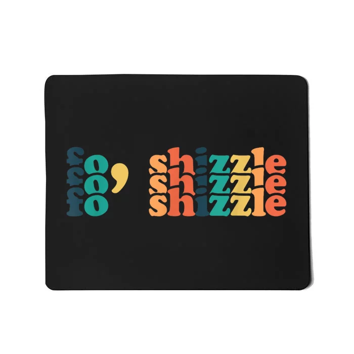 Fo Shizzle Mousepad