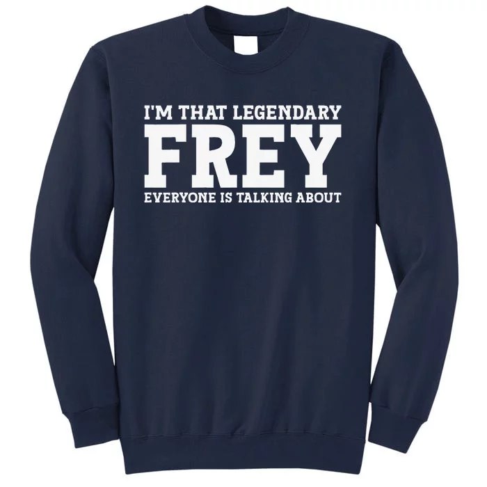 Frey Surname Funny Team Family Last Name Frey Tall Sweatshirt