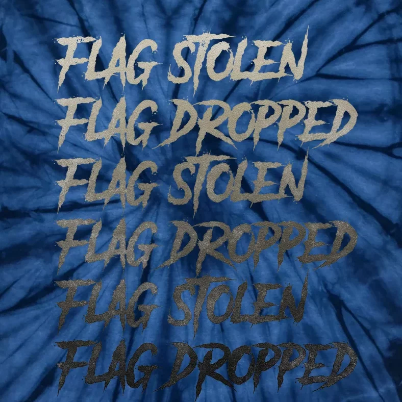 Flag Stolen Flag Dropped Flag Stolen Flag Dropped Tie-Dye T-Shirt