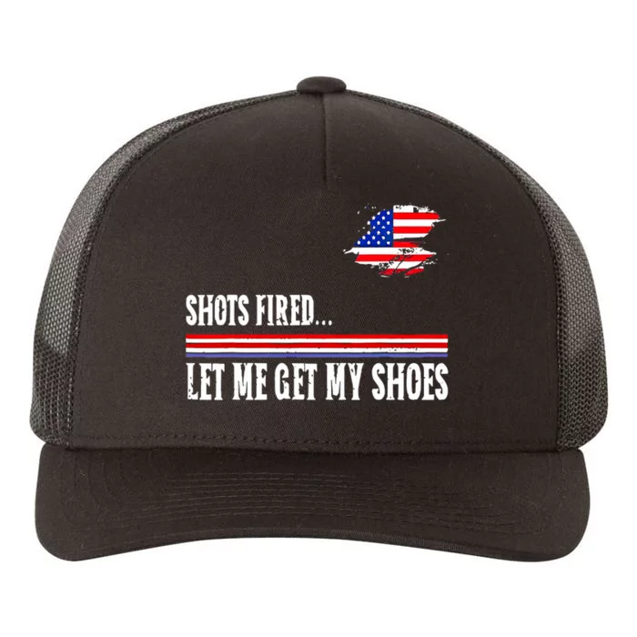 Funny Shots Fired Let Me Get My Shoes Yupoong Adult 5-Panel Trucker Hat