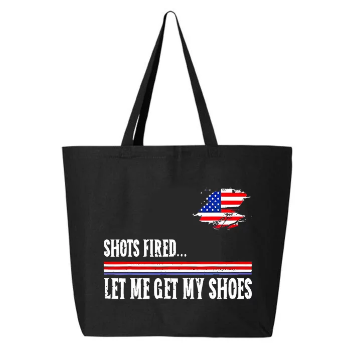 Funny Shots Fired Let Me Get My Shoes 25L Jumbo Tote