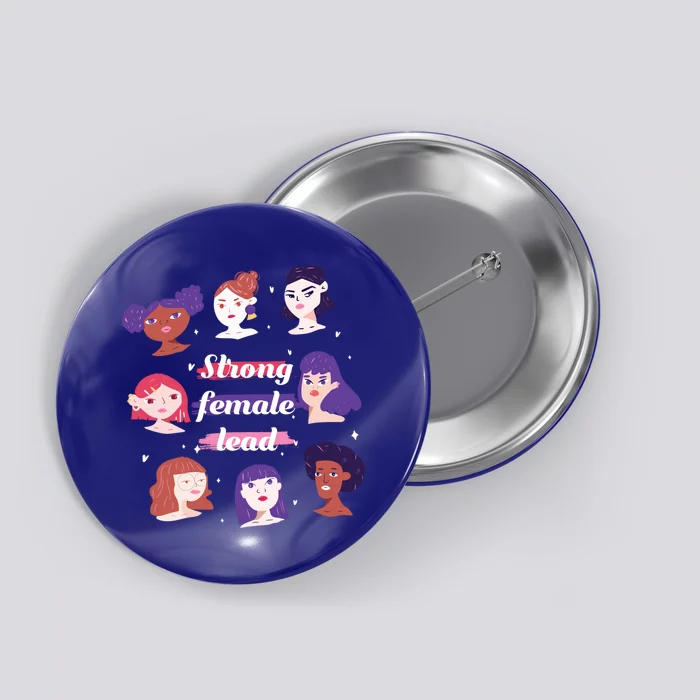 Feminism Strong Female Lead Social Equality Feminism Cute Gift Button