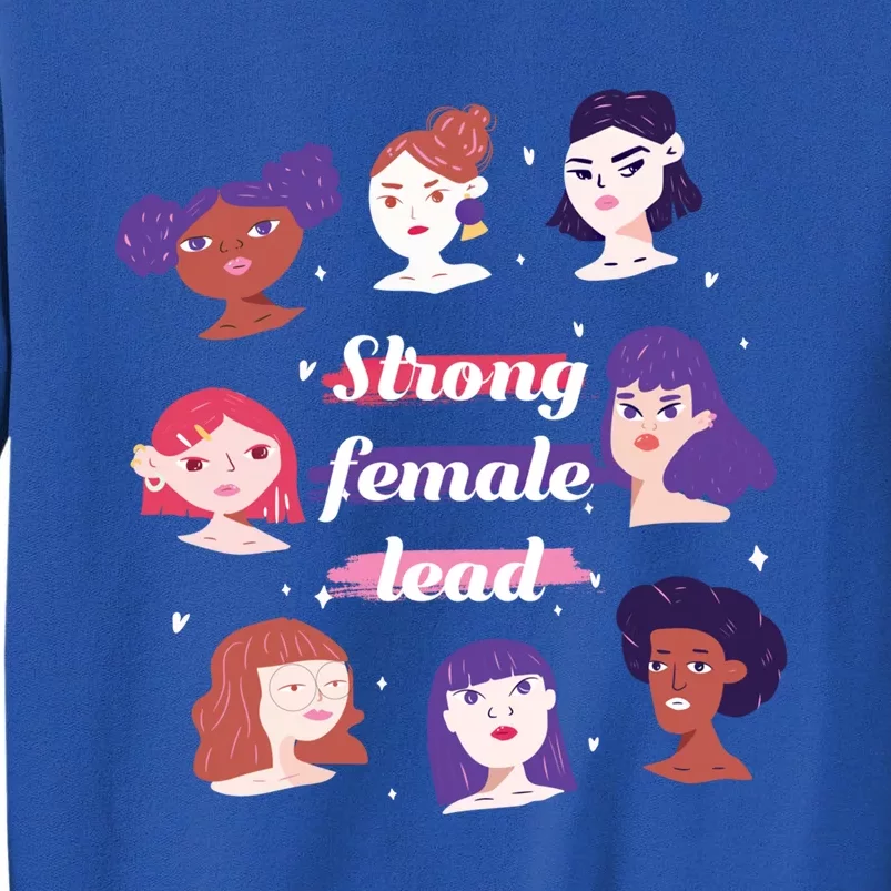 Feminism Strong Female Lead Social Equality Feminism Cute Gift Tall Sweatshirt