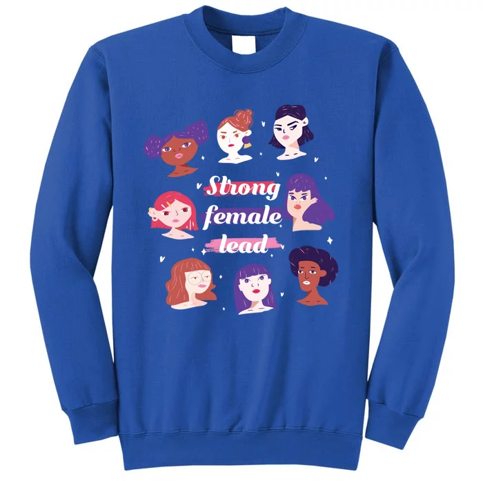 Feminism Strong Female Lead Social Equality Feminism Cute Gift Tall Sweatshirt