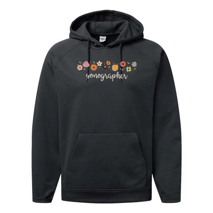 Fall Season Flowers Sonographer Pumpkin Ultrasound Tech Performance Fleece Hoodie