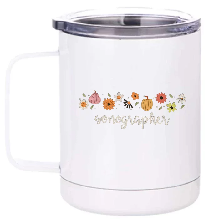 Fall Season Flowers Sonographer Pumpkin Ultrasound Tech Front & Back 12oz Stainless Steel Tumbler Cup