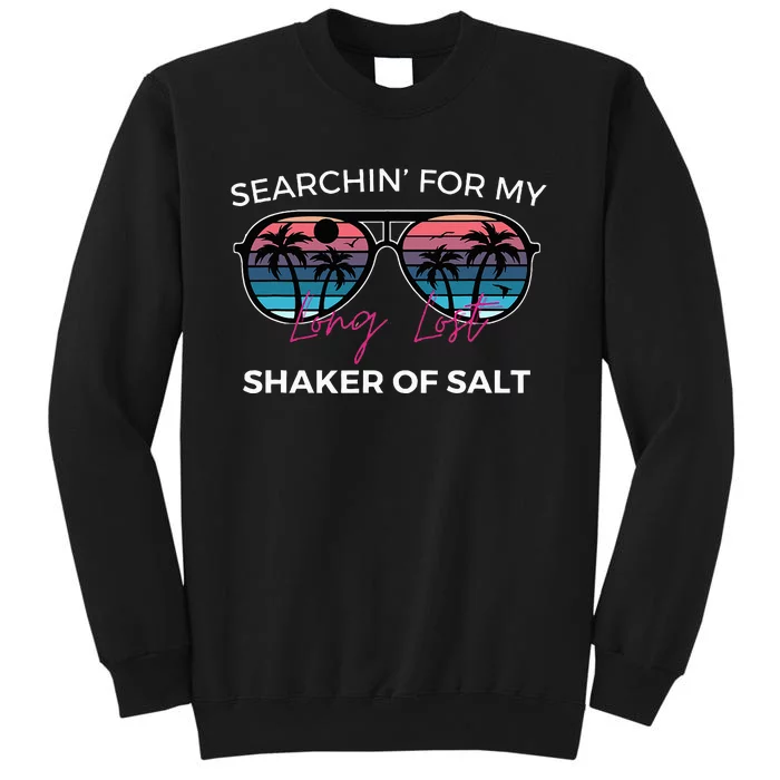 Funny Searching For My Long Lost Shaker Of Salt Shaker Sweatshirt