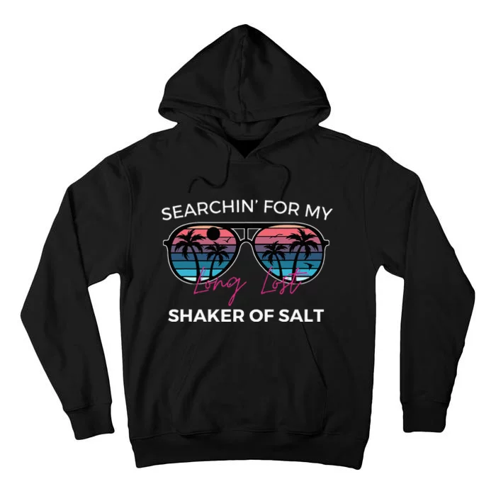 Funny Searching For My Long Lost Shaker Of Salt Shaker Tall Hoodie