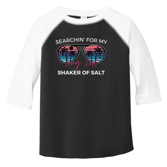 Funny Searching For My Long Lost Shaker Of Salt Shaker Toddler Fine Jersey T-Shirt