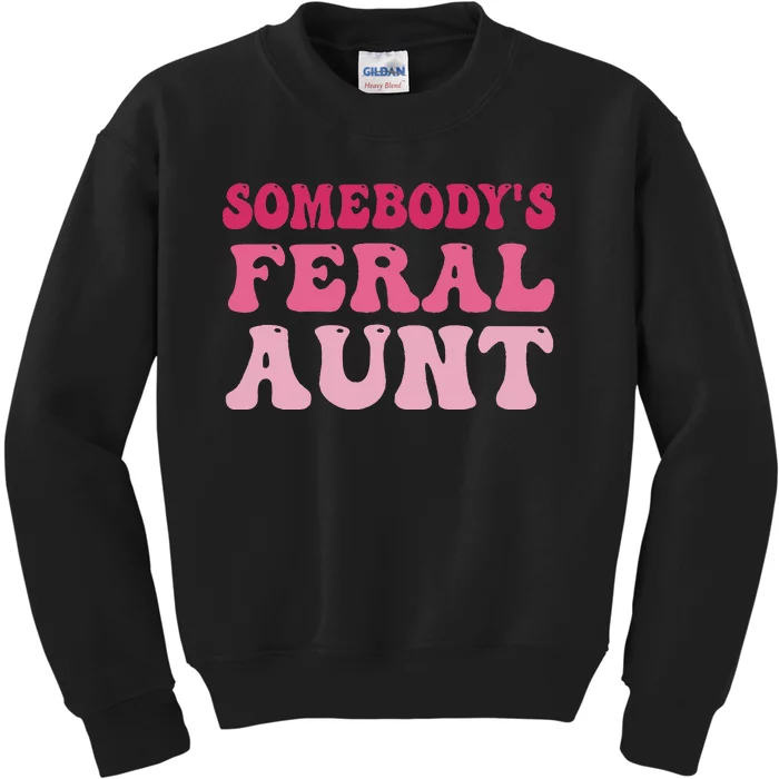 Funny Somebody's Feral Aunt Groovy For Mom Mother's Day Kids Sweatshirt