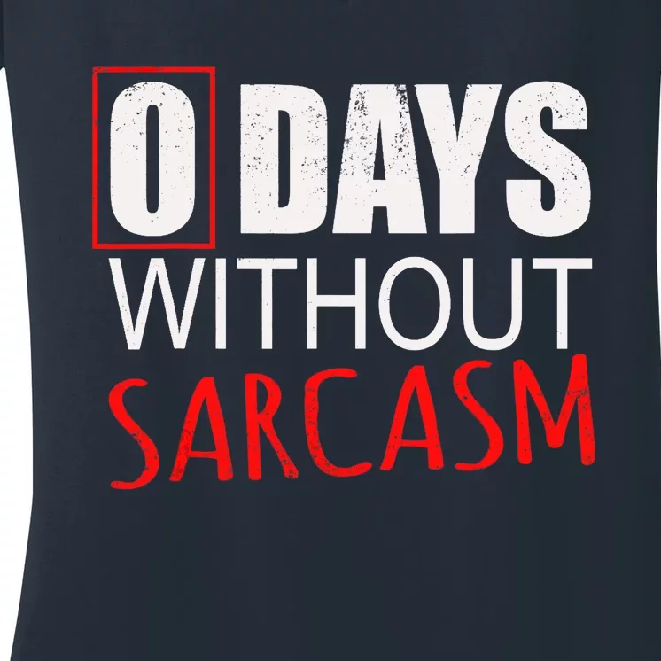 Funny Sarcastic For Women Women's V-Neck T-Shirt