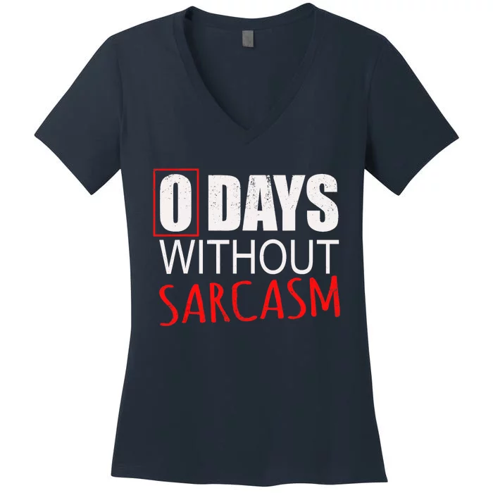 Funny Sarcastic For Women Women's V-Neck T-Shirt