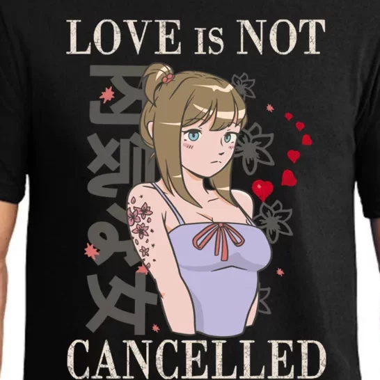 For Sad Friend Gift Love Is Not Cancelled Gift Pajama Set