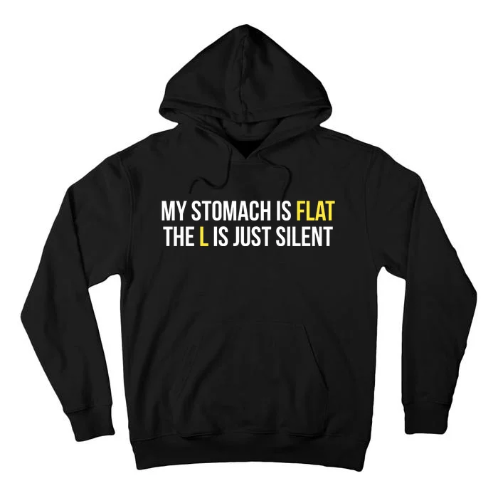 Flat Stomach Funny Saying Tall Hoodie