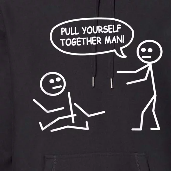 Funny Stick Figure Joke Pull Yourself Together Man Premium Hoodie