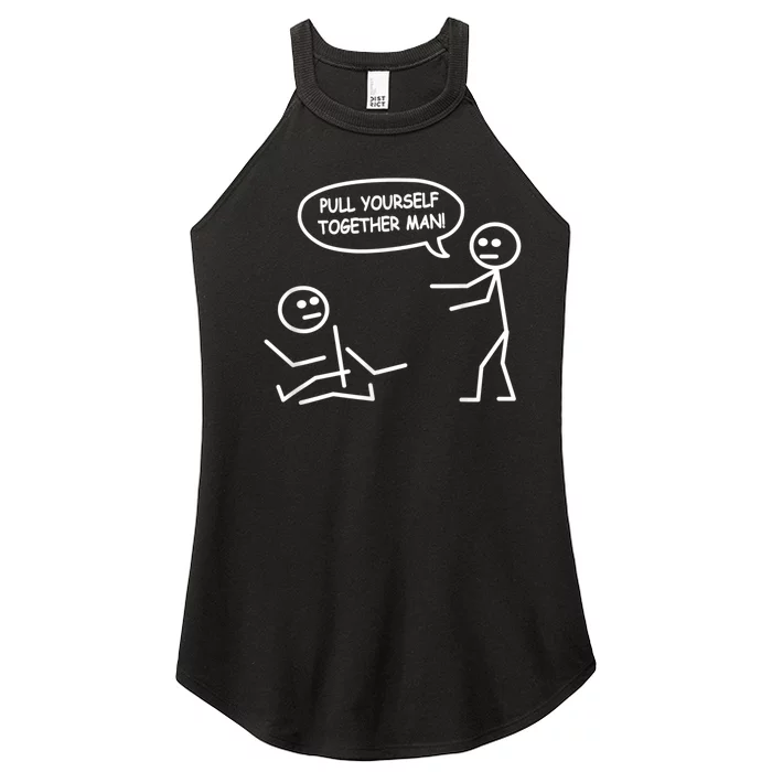 Funny Stick Figure Joke Pull Yourself Together Man Women’s Perfect Tri Rocker Tank