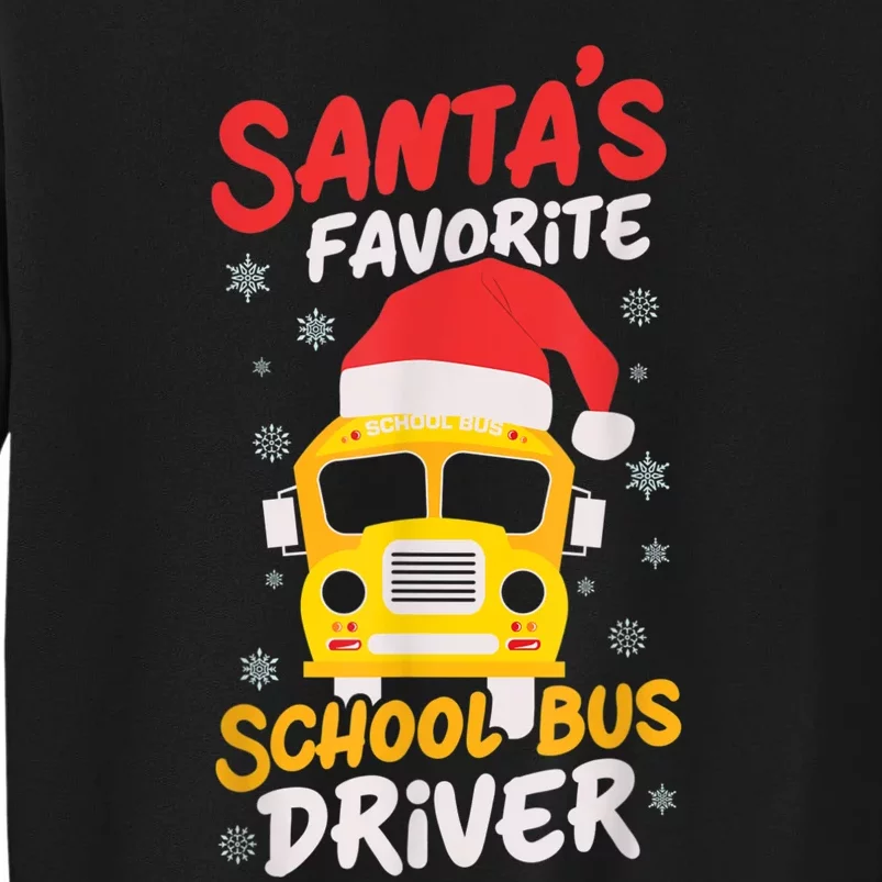 Funny Santas Favorite School Bus Driver Christmas Tall Sweatshirt